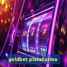 goldbet plataforma